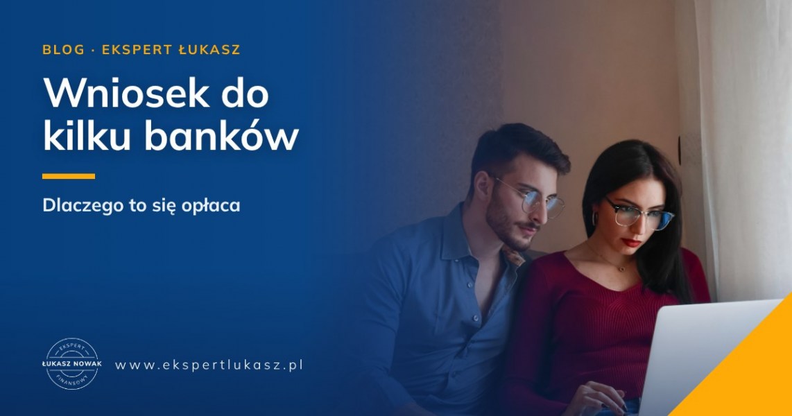 Dlaczego warto złożyć wniosek o kredyt do kilku banków